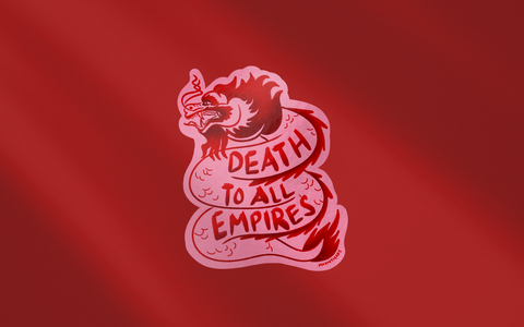 Death to All Empires Dragon Vinyl Sticker