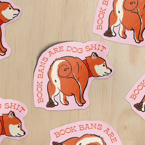 Book Bans Are Dog Shit Sticker