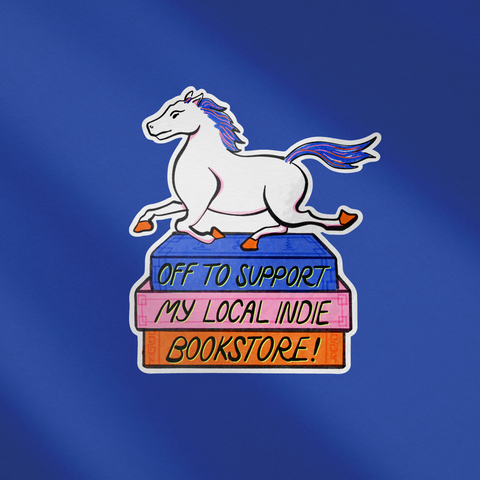 Support Your Local Indie Bookstore Horse Vinyl Sticker