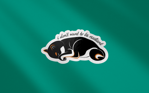 Don't Want to be Resilient Shiba Sticker