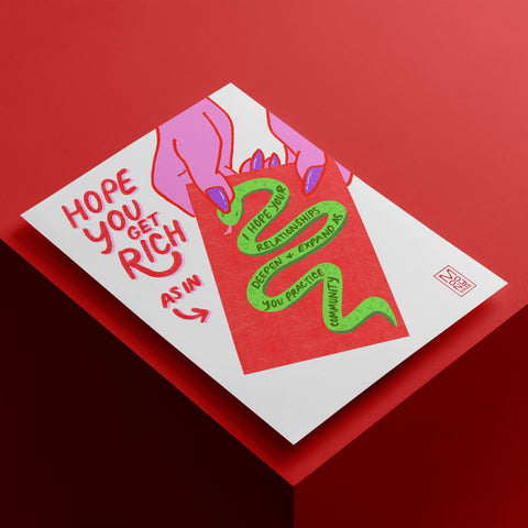 Hope You Get Rich Year of the Snake - Relationships Print