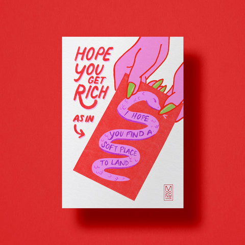 Hope You Get Rich Year of the Snake - Soft Place Print