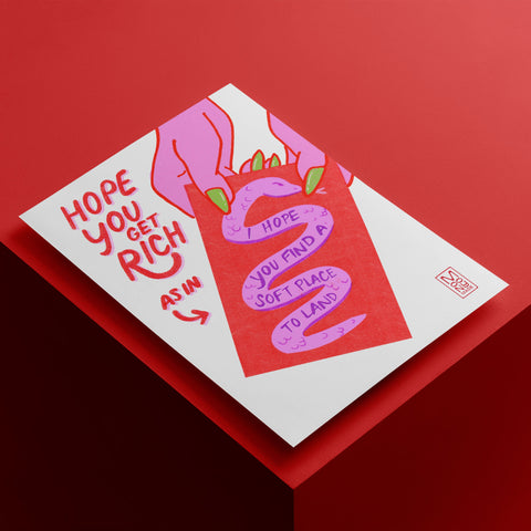 Hope You Get Rich Year of the Snake - Soft Place Print