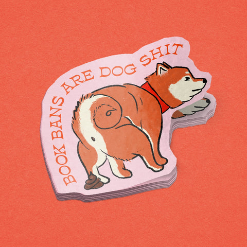 Book Bans Are Dog Shit Sticker