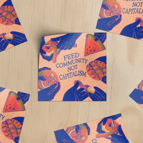 Feed Community Not Capitalism Vinyl Sticker