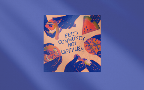 Feed Community Not Capitalism Vinyl Sticker