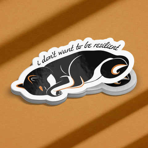 Don't Want to be Resilient Shiba Sticker - moonymade